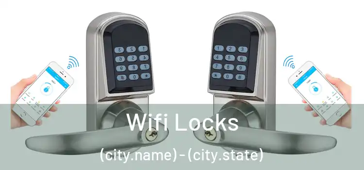 Wifi Locks (city.name) - (city.state)